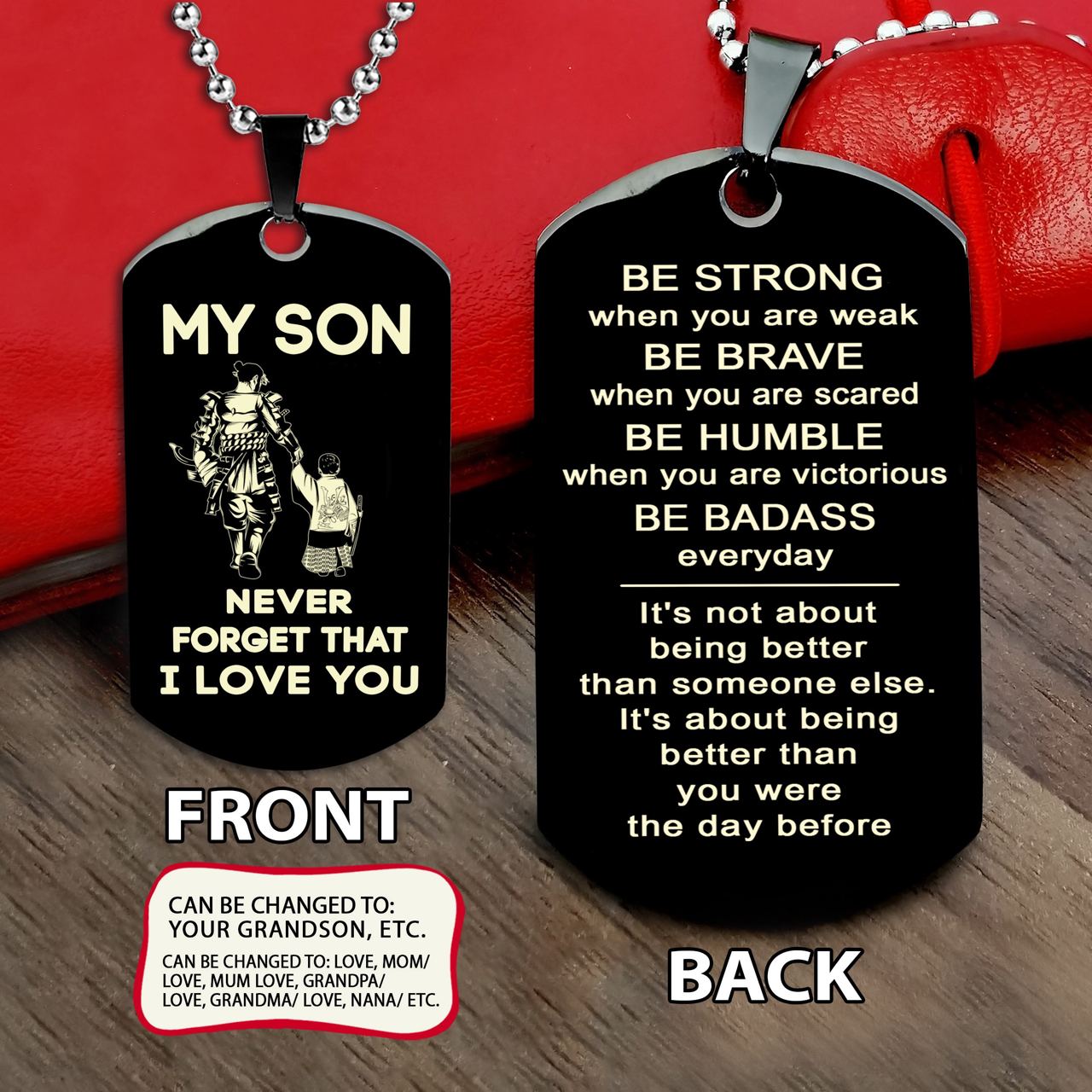 samurai engraved dog tag dad mom to son, be strong be brave be humble, it is not about better than someone else, it is about being better than you were the day before