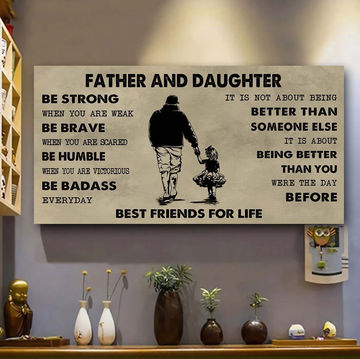 family father and daughter best friends for life - be strong when you are weak poster canvas gift for daughter from father