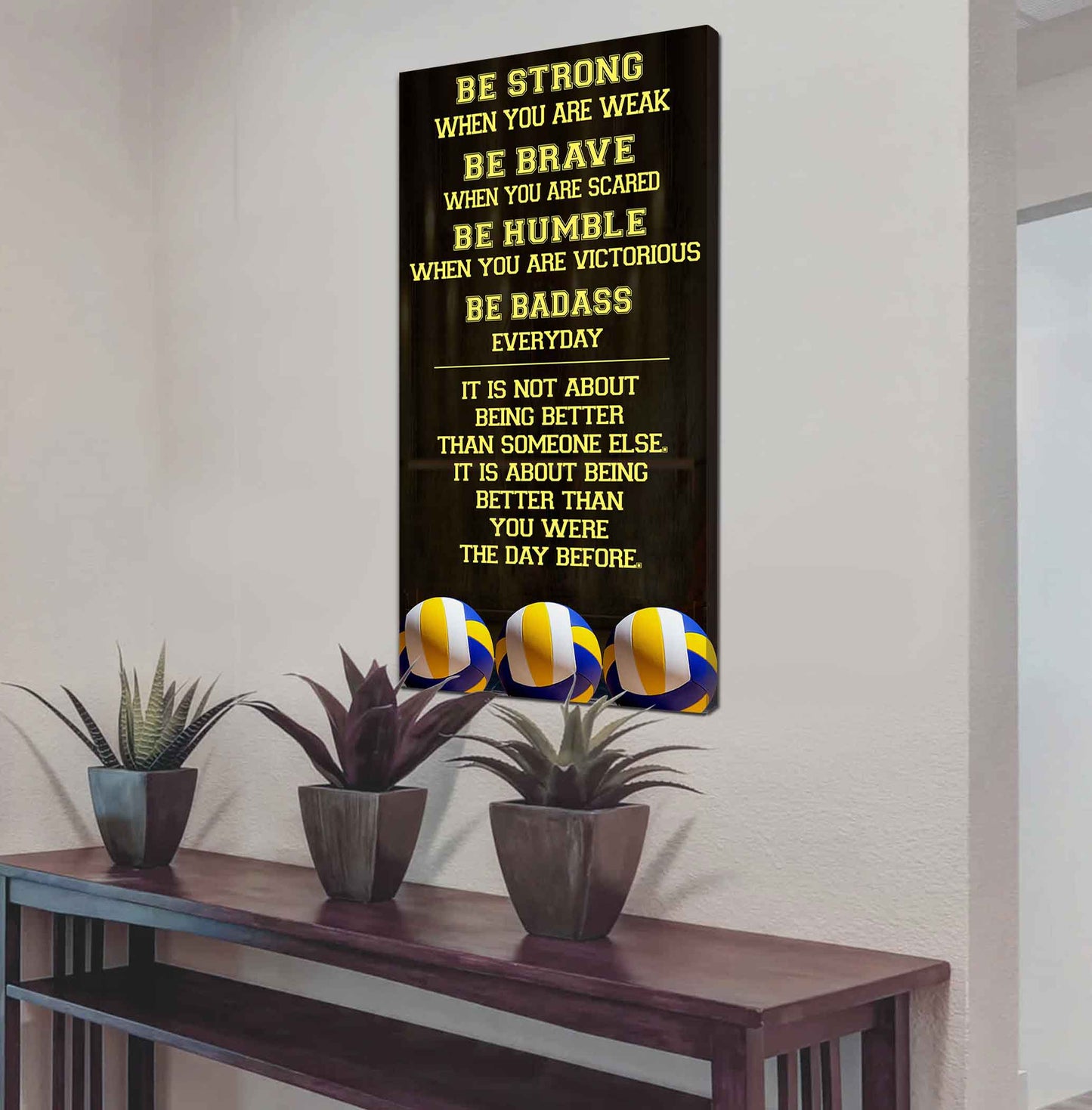 Basketball-Be Strong-It is not About Being Better Than Someone Else It is about being better than you were the day before.