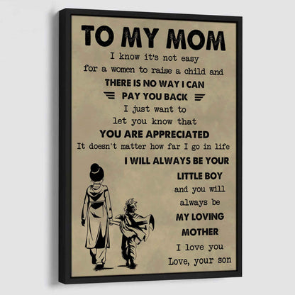 Poster Child Canvas To My Mom I Know It's Not Easy To Raise A Child I Will Always Be Your Little Boy