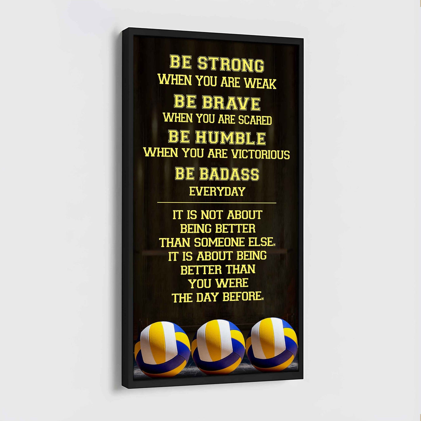 Basketball-Be Strong-It is not About Being Better Than Someone Else It is about being better than you were the day before.