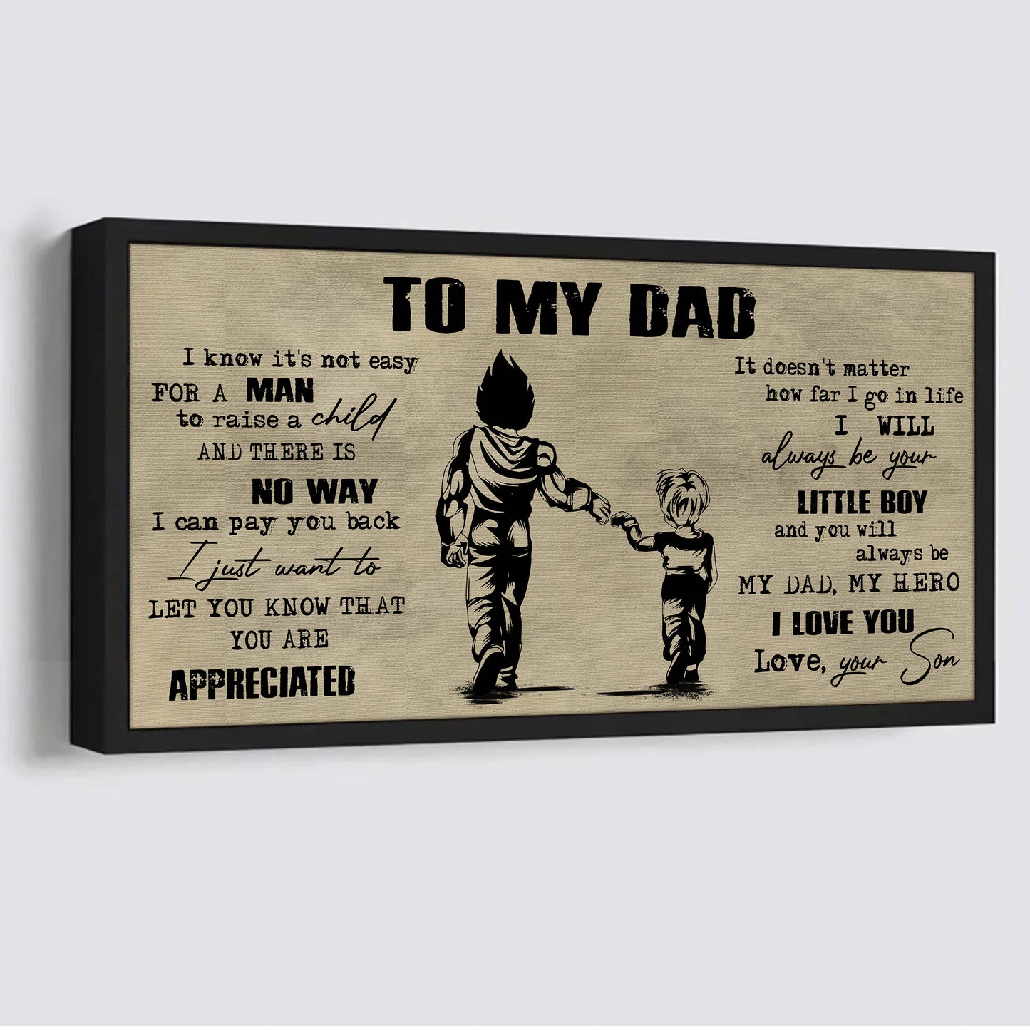 drb to my dad i know it not easy for a man to raise a child - i will always your little boy canvas poster