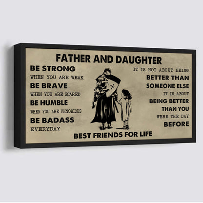 Vikings Father And Daughter Best Friends For Life - Be Strong When You Are Weak Poster Canvas Gift For Daughter From Father