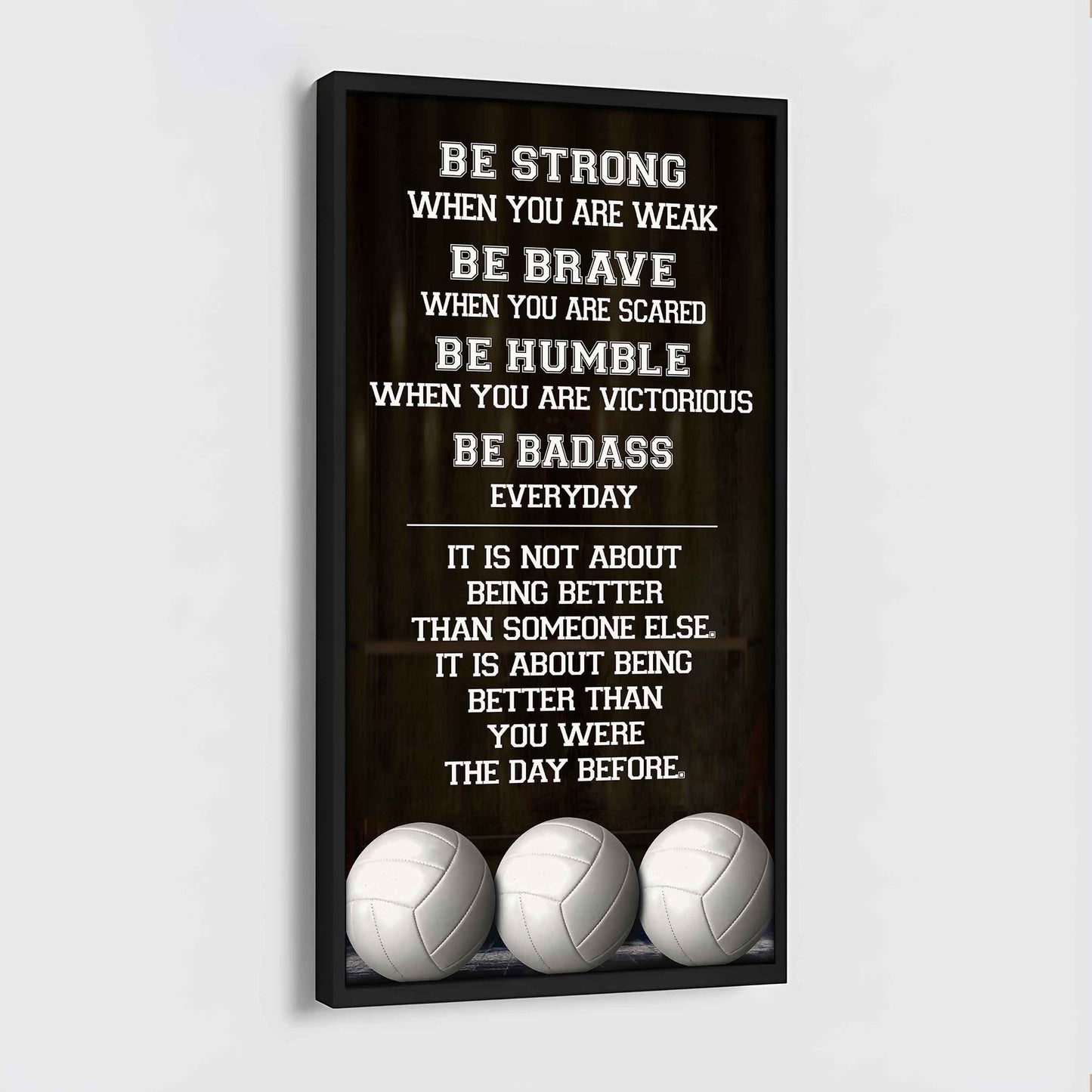 Mix Basketbal and Golf Be Strong-It is not About Being Better Than Someone Else It is about being better than you were the day before.