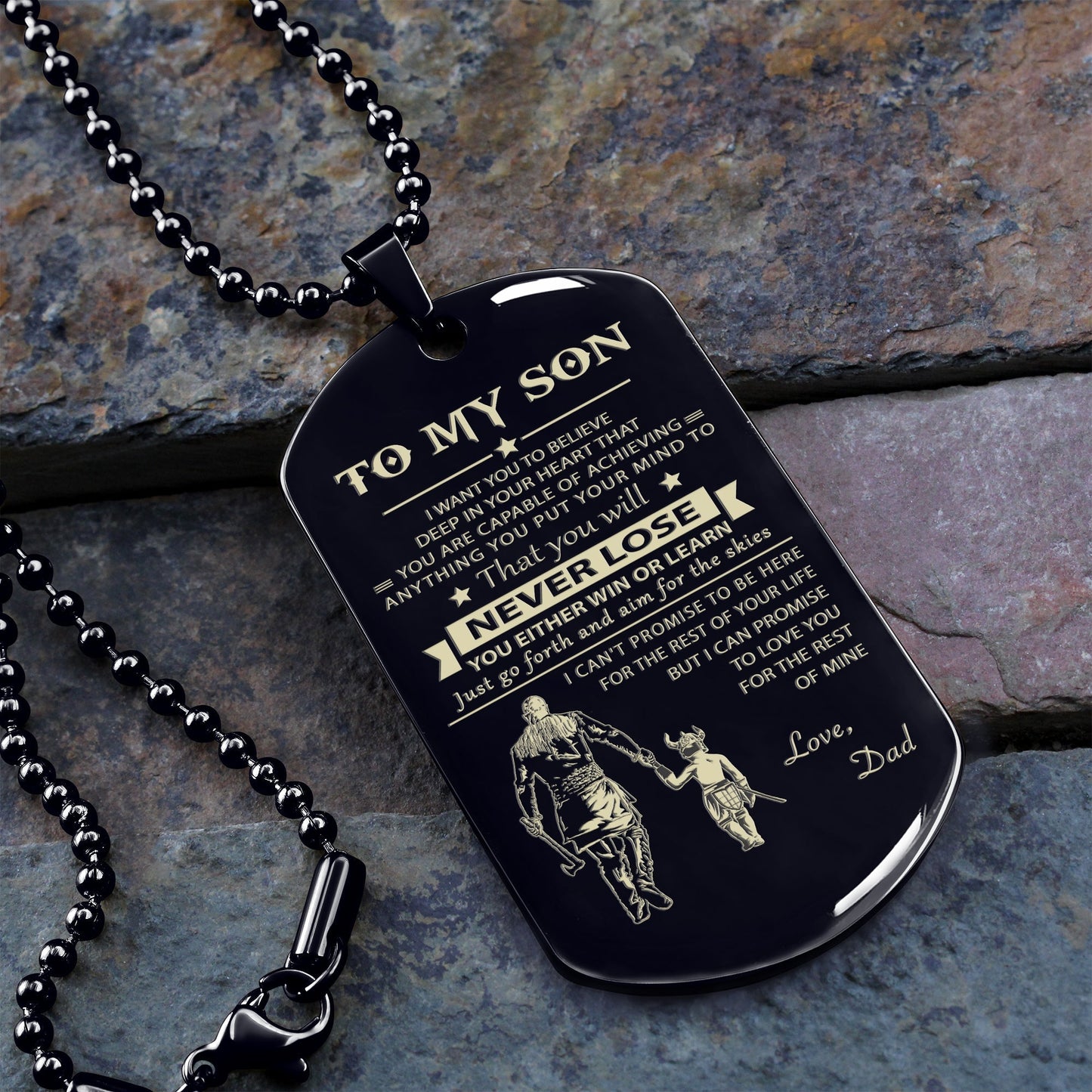 dad to son one sided engraved dog tag you will never lose