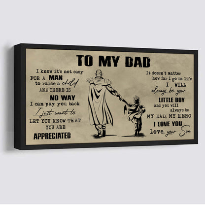 DRB To My Dad I Know It Not Easy For A Man To Raise A Child - I Will Always Your Little Boy Canvas Poster