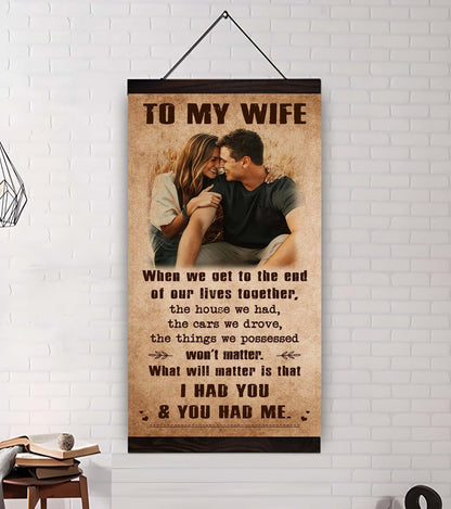 I Had You And You Had Me Wife And Husband - Vertical Poster Canvas, Gift For Your Darling