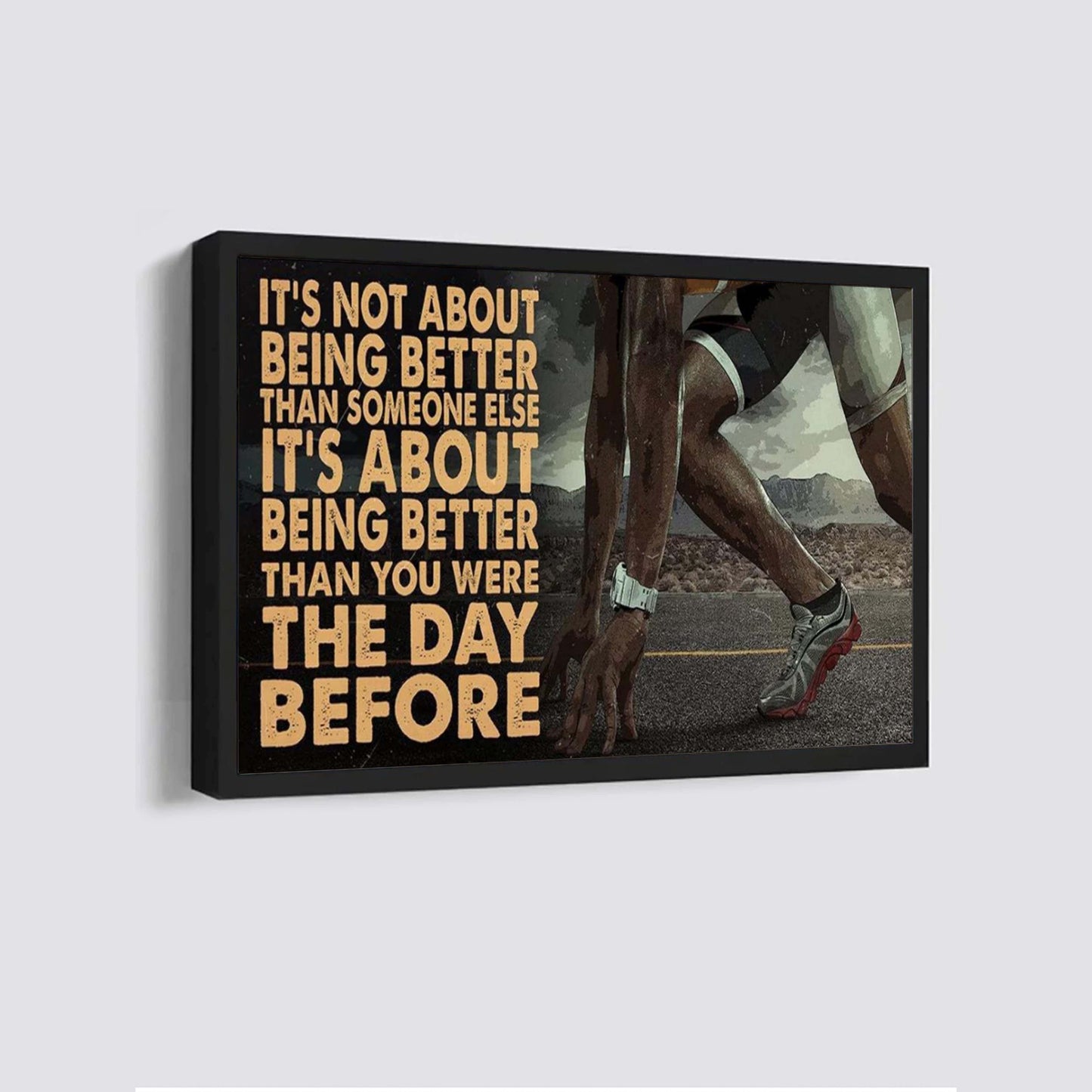 running customizable poster canvas - it is not about better than someone else, it is about being better than you were the day before