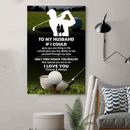 Sport Poster Canvas To My Husband If I Could Give You One Thing In Life I Love You Gift For Your Husband