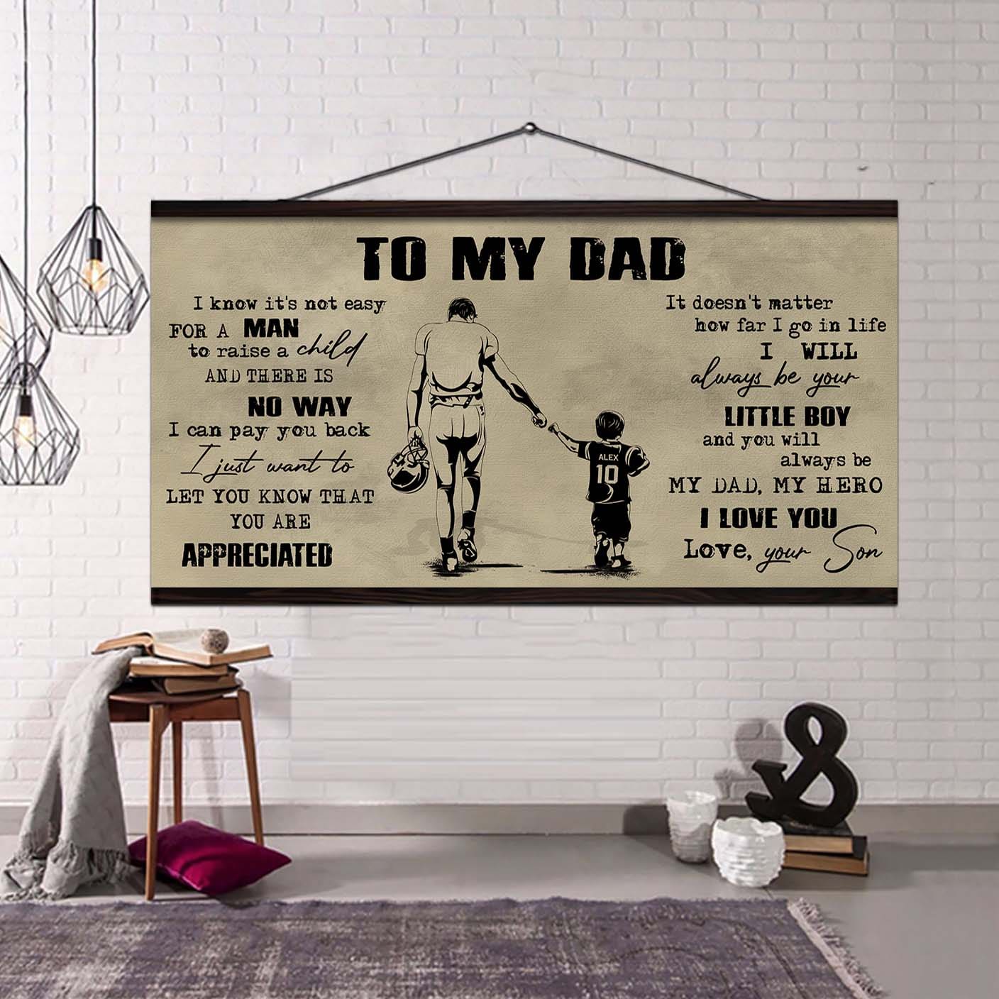 family to my dad i know it not easy for a man to raise a child - i will always be your little boy poster canvas gift from son