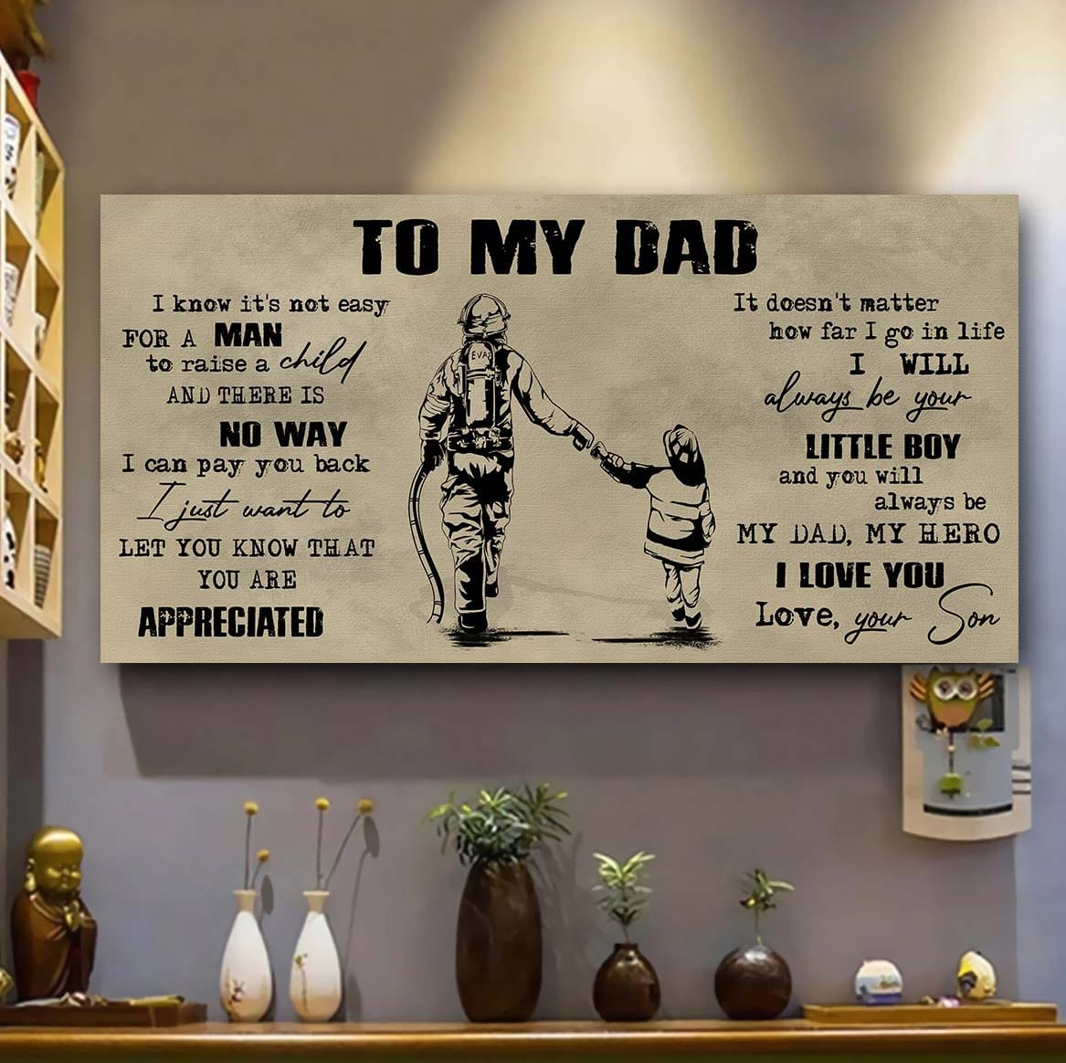 drb to my dad i know it not easy for a man to raise a child - i will always your little boy canvas poster