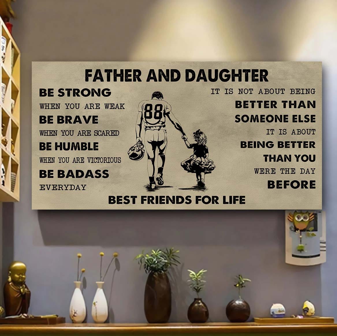 family father and daughter best friends for life - be strong when you are weak poster canvas gift for daughter from father