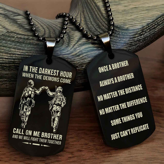 Soldier customizable engraved dog tag double sided gift from brother Once A Brother Always A Brother