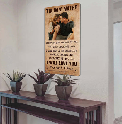 DRB VGT- Poster Canvas To My Wife Marrying You Was One Of The Best Decisions - I Will Love You Forever And Always Gift For Your Wife