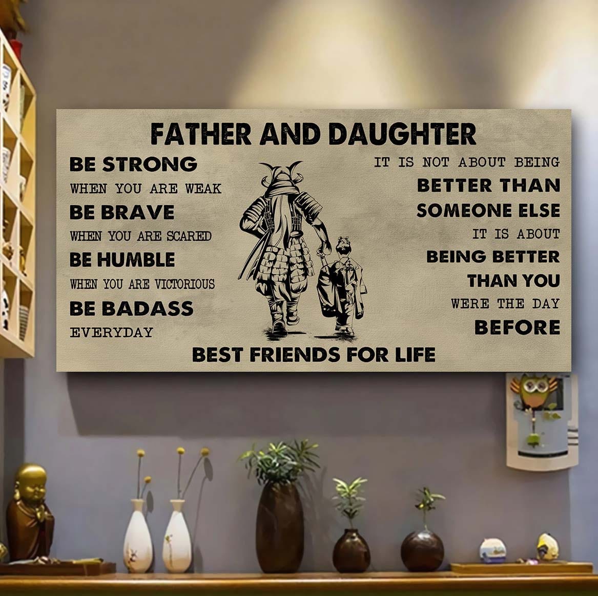 family father and daughter best friends for life - be strong when you are weak poster canvas gift for daughter from father-photo upload