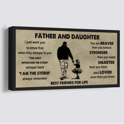 Ver 2 Family Father And Daughter Best Friends For Life - I Am The Storm Poster Canvas Gift For Daughter From Father