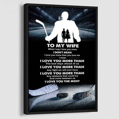 Sport Poster Canvas To My Wife When I Say I Love You More - I Love You The Most Gift For Your Wife
