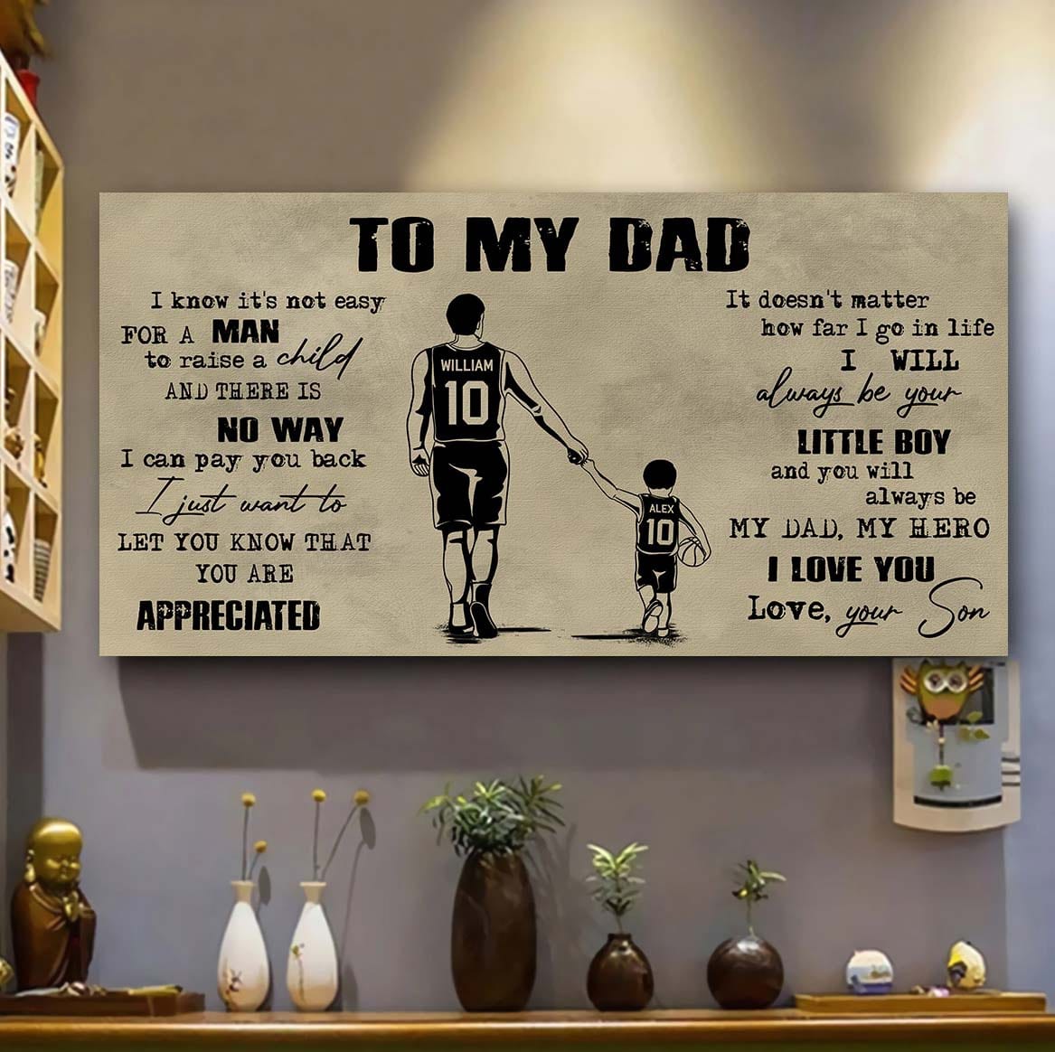 family to my dad i know it not easy for a man to raise a child - i will always be your little boy poster canvas gift from son