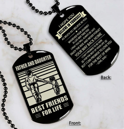 Be strong-Personalized Double Sided Dog Tag Father And Son Best Friends For Life - Message on the back side-Be strong