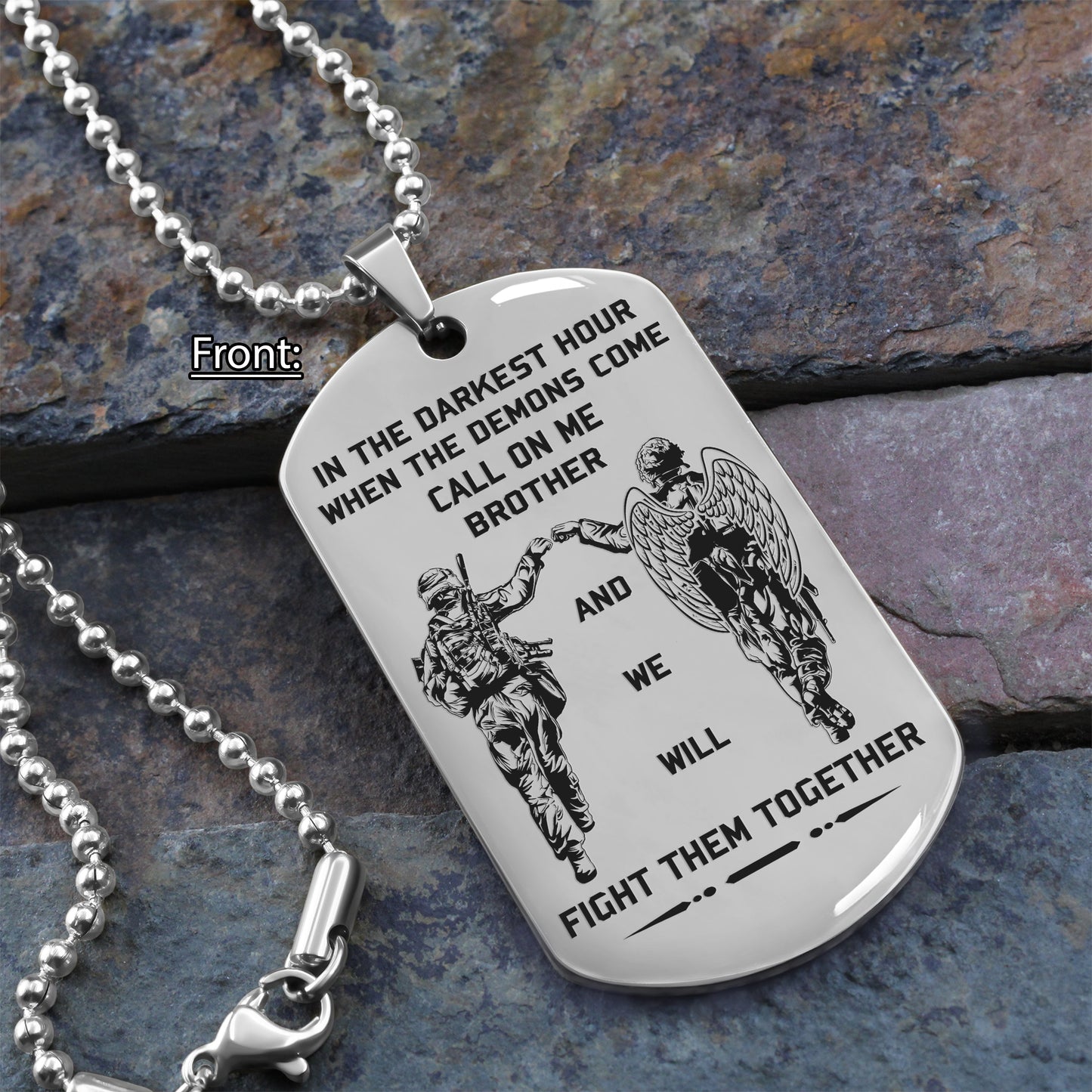 memorial day-customizable engraved brother dog tag gift from brother, in the darkest hour, when the demons come call on me brother and we will fight them together