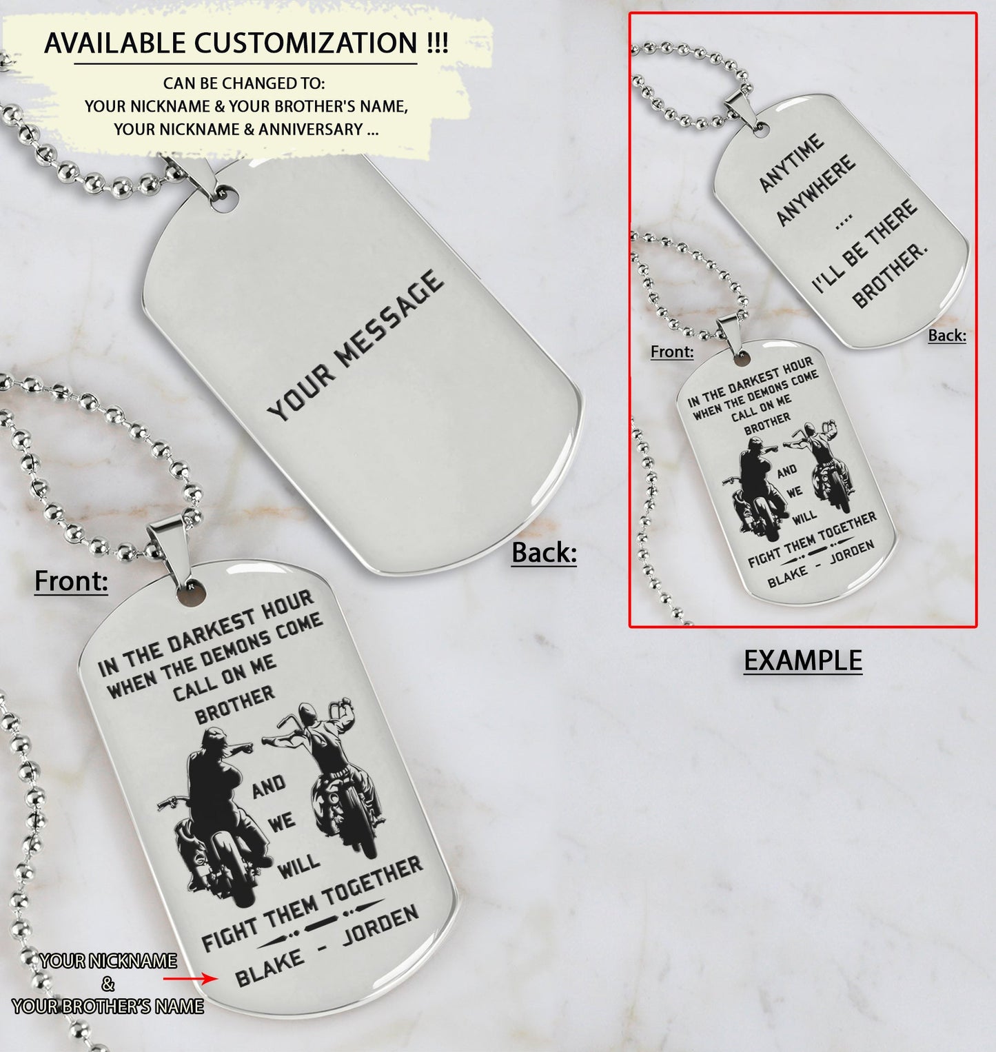 customizable engraved dog tag double sided with your message on the back, gift from brother, in the darkest hour, when the demons come call on me brother and we will fight them together, brother forever