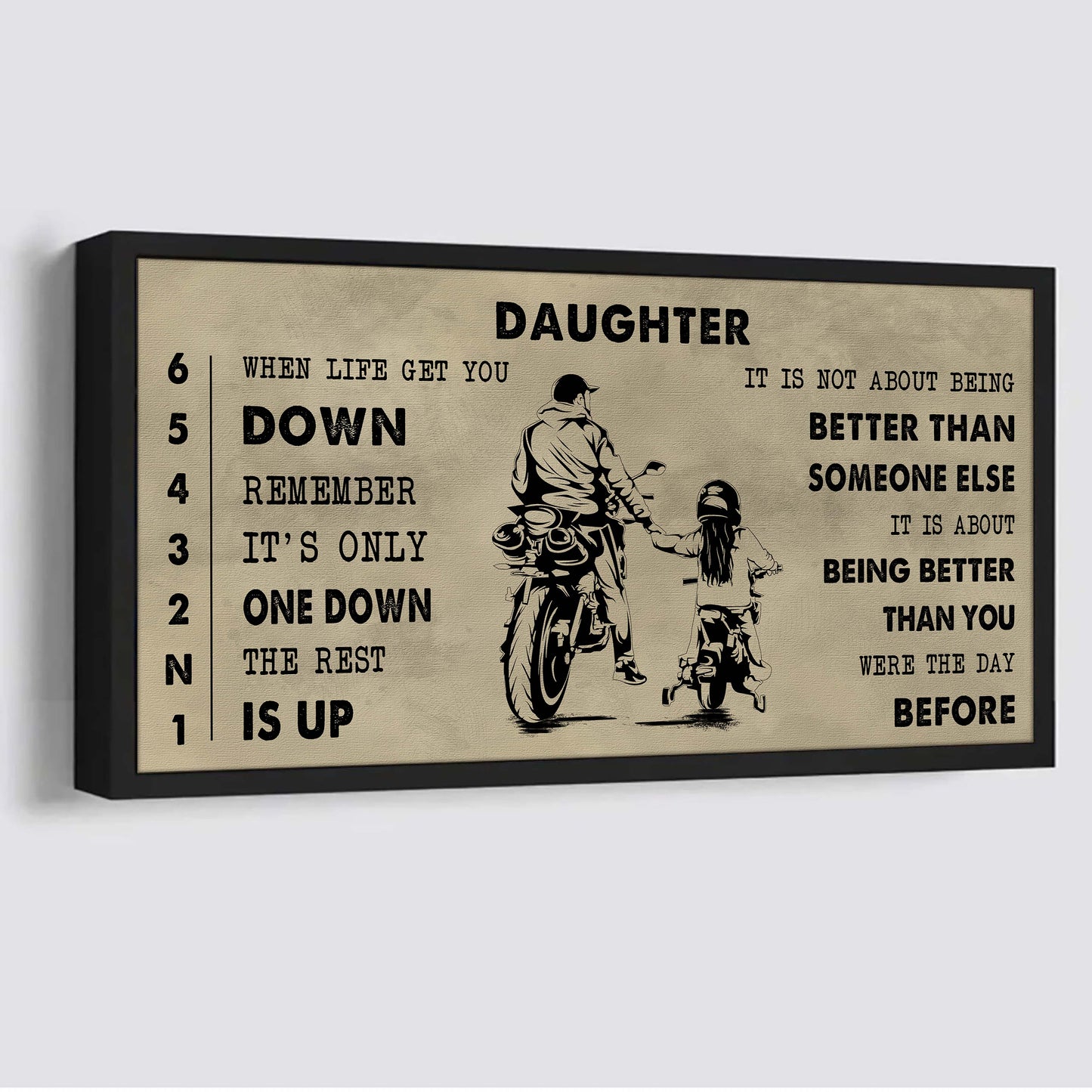 biker canvas poster to daughter - when life gets you down it's about being better than you were the day before