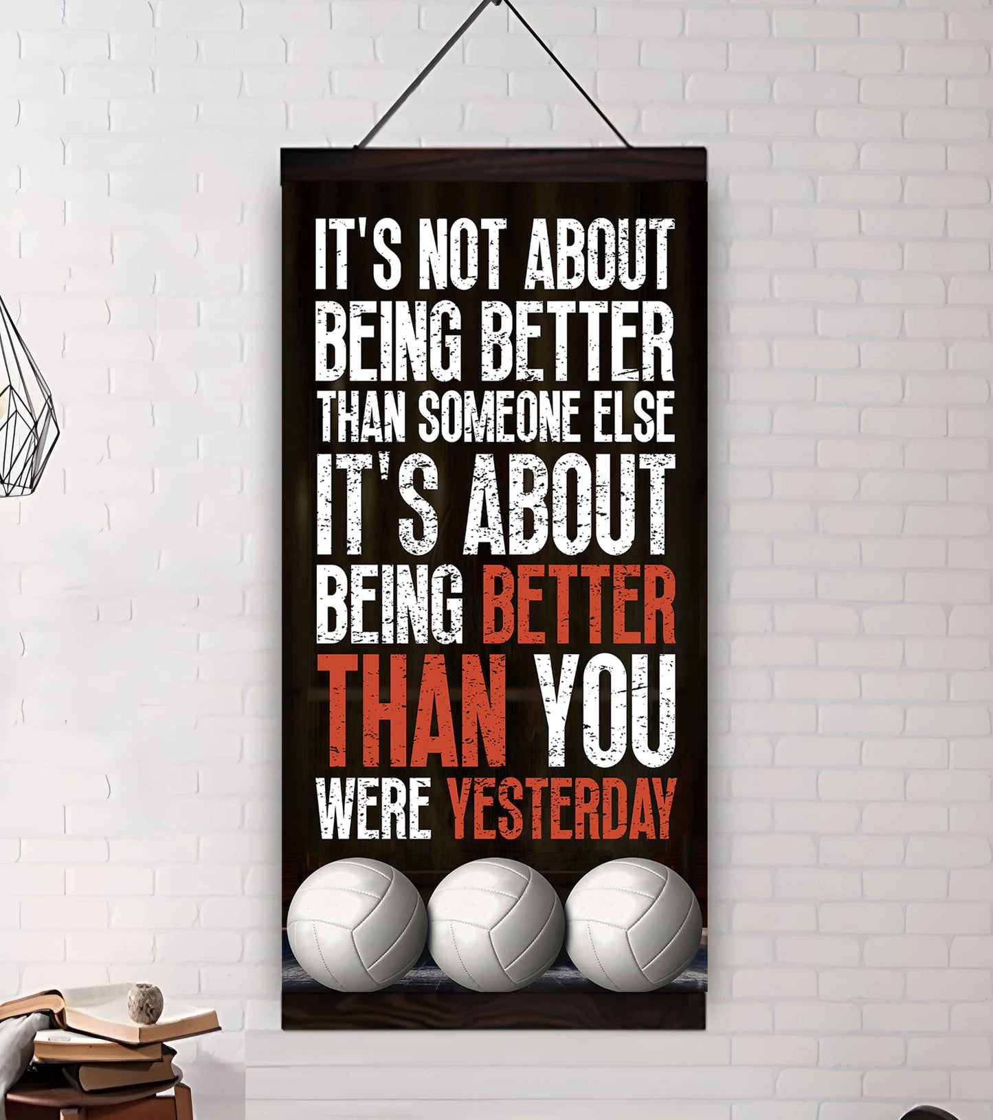 Basketball-It is not About Being Better Than Someone Else It is about being better than you were the day before.