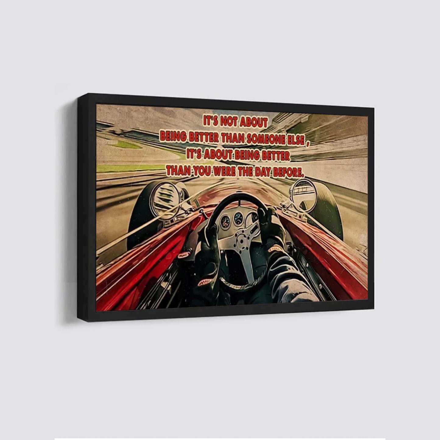 racing customizable poster canvas - it is not about better than someone else, it is about being better than you were the day before