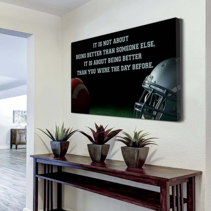 American Football customizable poster canvas - It is not about better than someone else, It is about being better than you were the day before