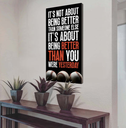 Basketball-It is not About Being Better Than Someone Else It is about being better than you were the day before.