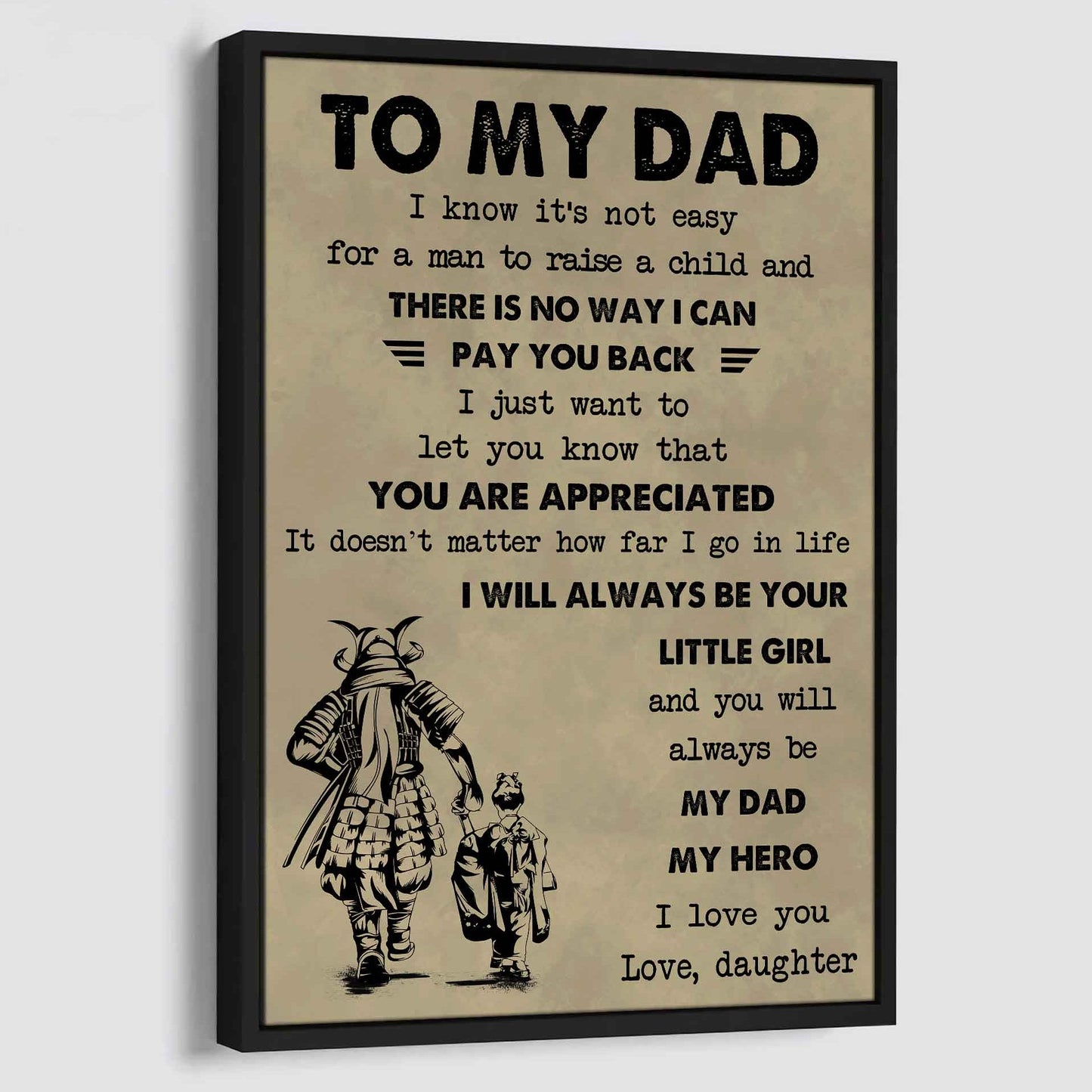 family poster canvas to my dad i know it's not easy to raise a child i will always be your little girl gift from daughter to dad