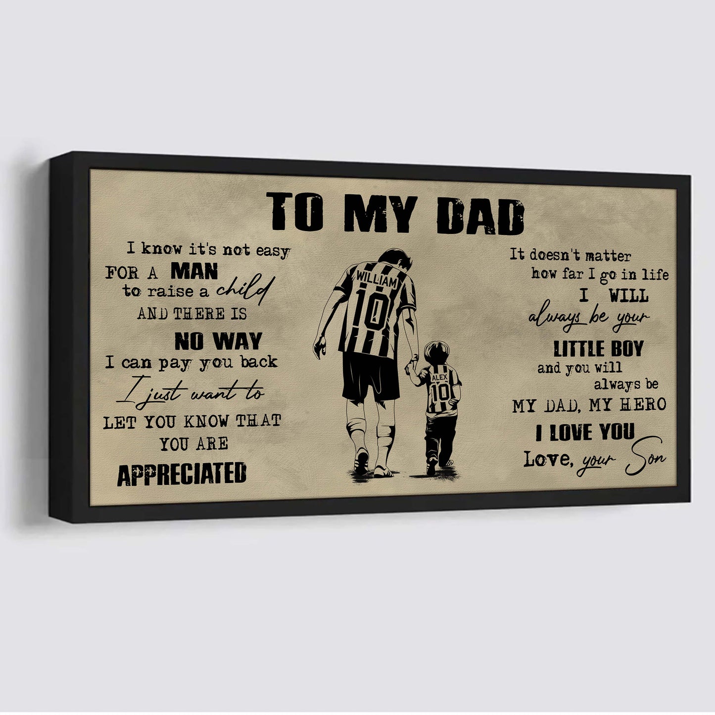 family to my dad i know it not easy for a man to raise a child - i will always be your little boy poster canvas gift from son