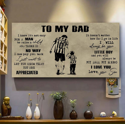 Family To My Dad I Know It Not Easy For A Man To Raise A Child - I Will Always Be Your Little Boy Poster Canvas Gift From Son