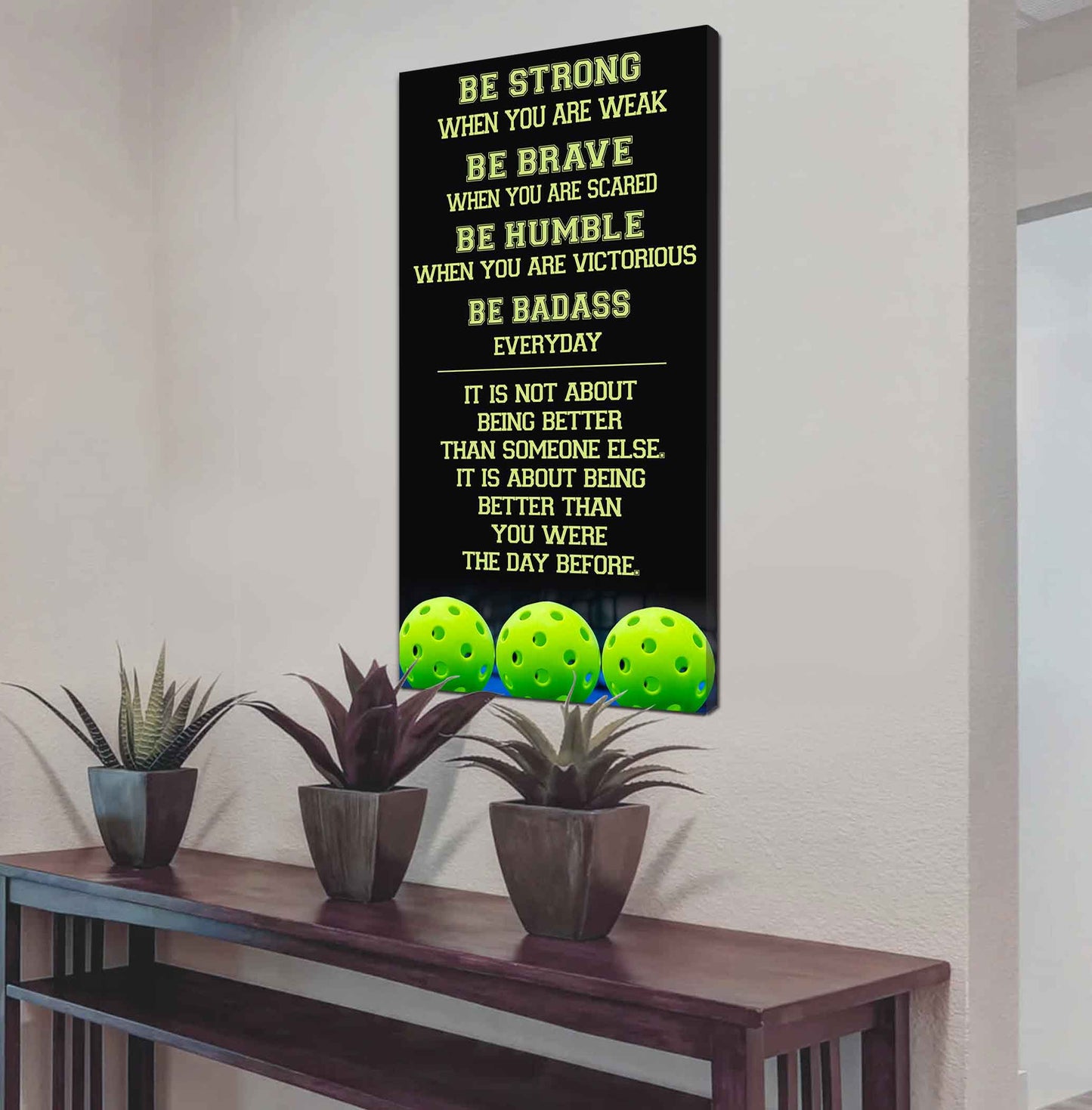 Mix Basketbal and Golf Be Strong-It is not About Being Better Than Someone Else It is about being better than you were the day before.