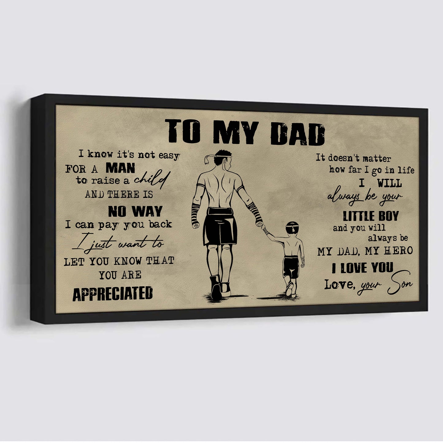 family to my dad i know it not easy for a man to raise a child - i will always be your little boy poster canvas gift from son