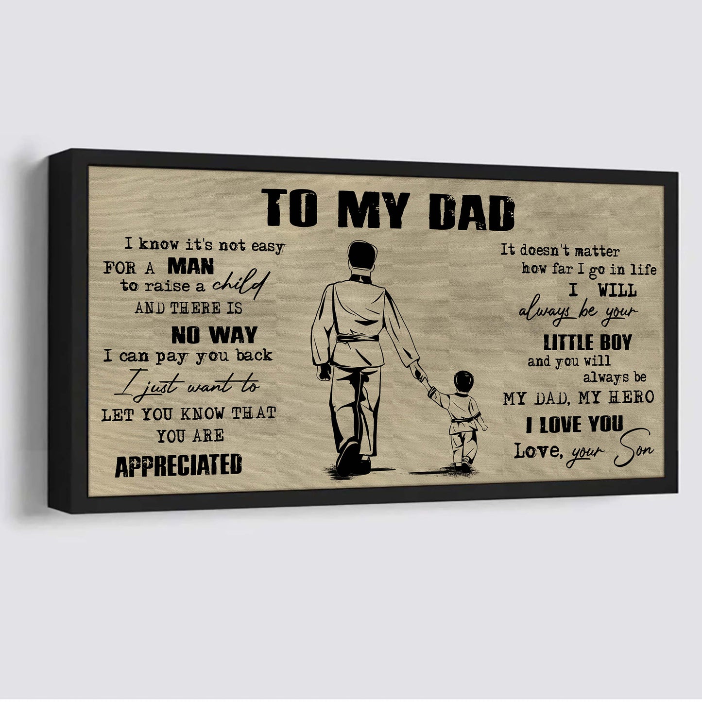 family to my dad i know it not easy for a man to raise a child - i will always be your little boy poster canvas gift from son