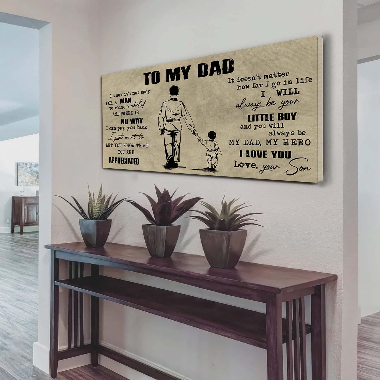 family to my dad i know it not easy for a man to raise a child - i will always be your little boy poster canvas gift from son