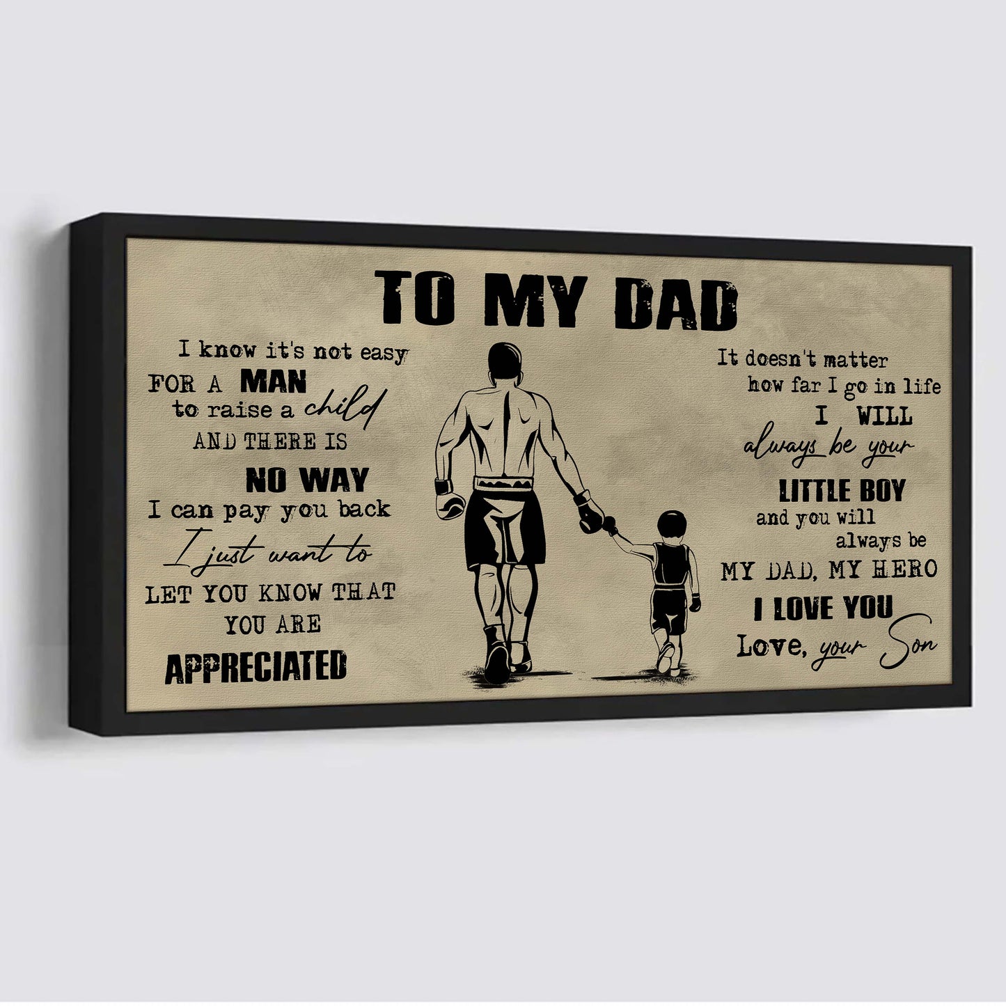 family to my dad i know it not easy for a man to raise a child - i will always be your little boy poster canvas gift from son