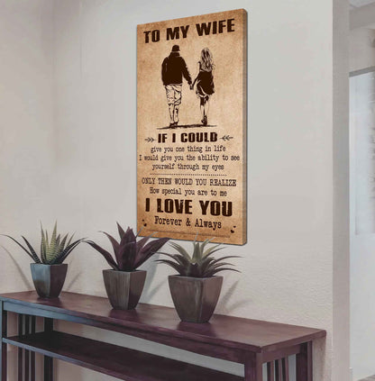 DRB VGT- Poster Canvas To My Wife If I Could Give You One Thing In Life - How Special You Are To Me Gift For Your Wife