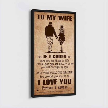 DRB VGT- Poster Canvas To My Wife If I Could Give You One Thing In Life - How Special You Are To Me Gift For Your Wife