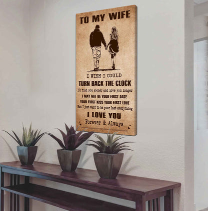 DRB VGT- Poster Canvas To My Wife I Wish I Could Turn Back The Clock - I Love You Forever And Always Gift For Your Wife