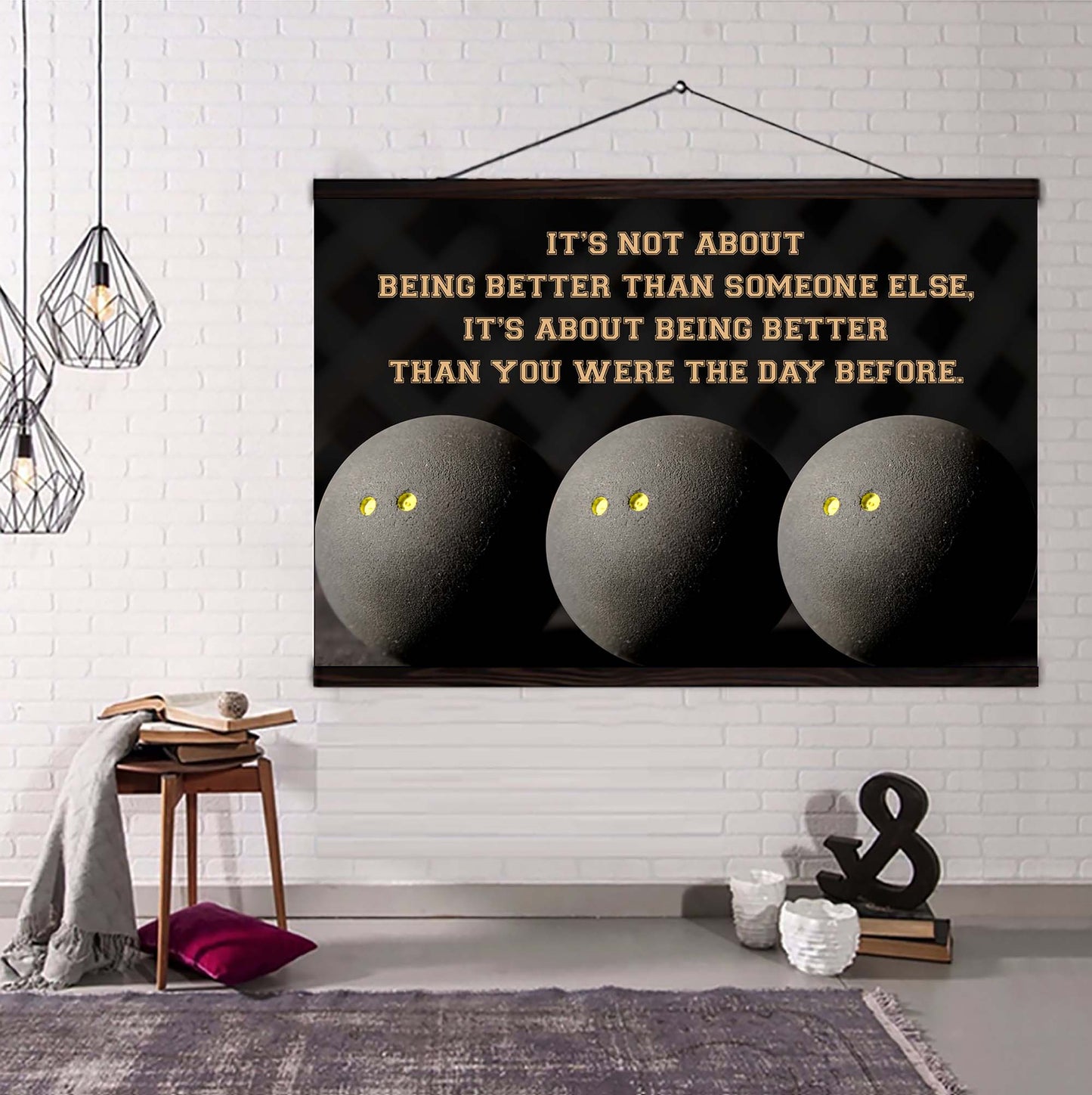 squash ball customizable poster canvas - it is not about better than someone else, it is about being better than you were the day before