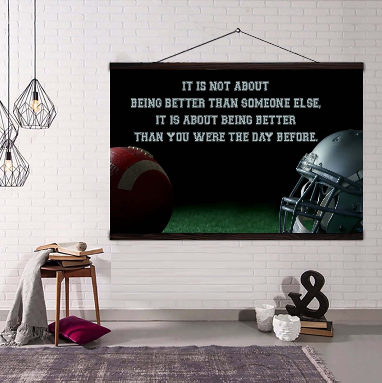 american football customizable poster canvas - it is not about better than someone else, it is about being better than you were the day before