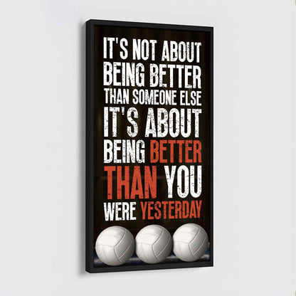 Soccer It is not About Being Better Than Someone Else It is about being better than you were the day before.