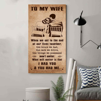 DRB VGT- I Had You And You Had Me Wife And Husband - Vertical Poster Canvas, Gift For Your Darling