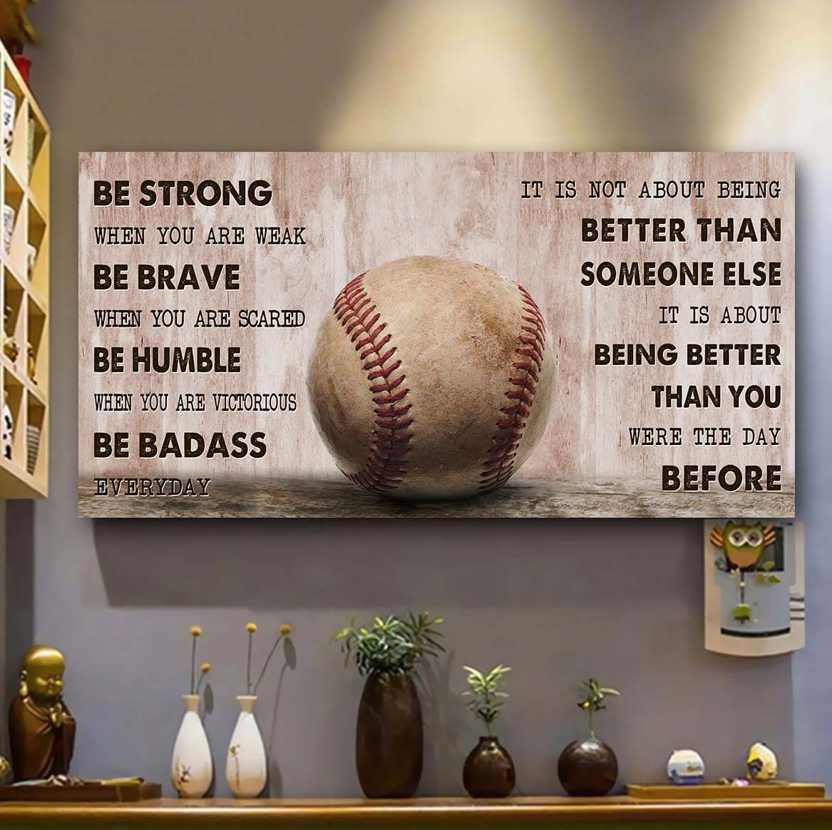 baseball canvas it is not about being better than someone else - be strong when you are weak