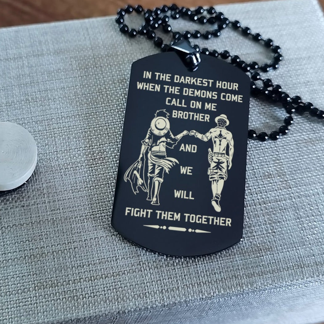 spartan customizable engraved brother dog tag gift from brother, in the darkest hour, when the demons come call on me brother and we will fight them together