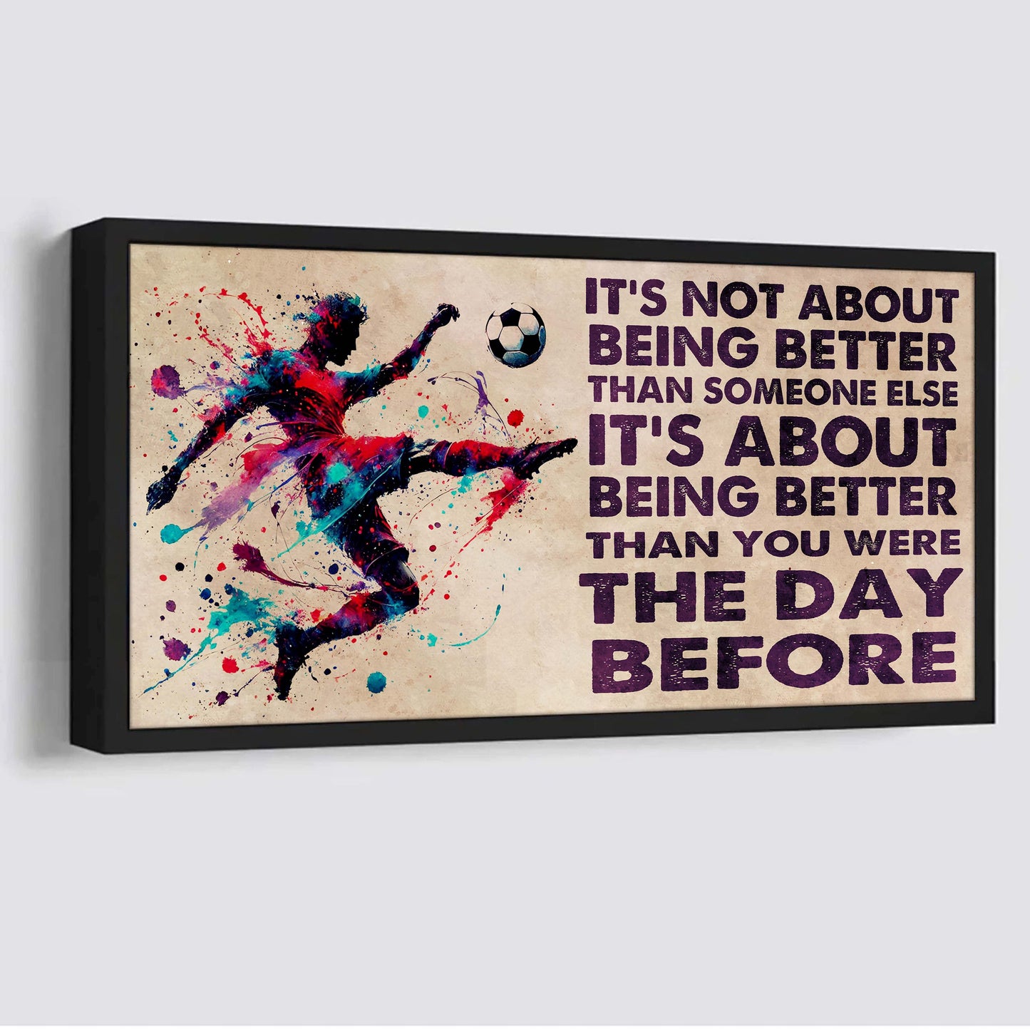 ver 3 water color soccer poster canvas it is not about being better than someone else