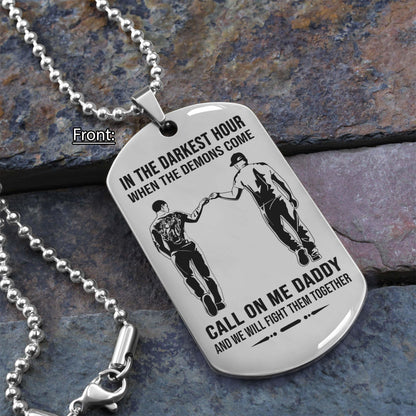 Personalized One Sided Dog Tag Call On Me Daddy And We Will Fight Them Together Gifts For Your Dad, From Son To Dad