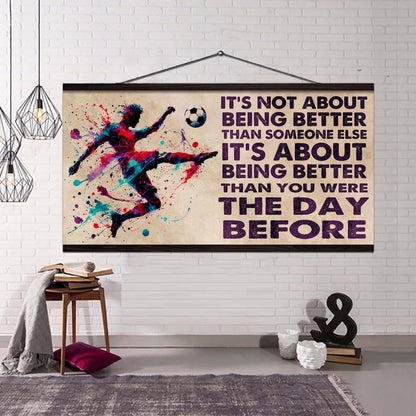 Ver 3 Water Color Soccer Poster Canvas It Is Not About Being Better Than Someone Else